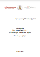 Akademik İsa Həbibbəyli (Həbibbəyli İsa Əkbər oğlu): biblioqrafiya 